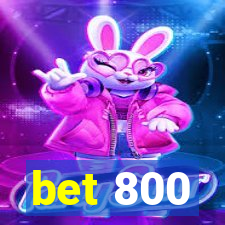 bet 800